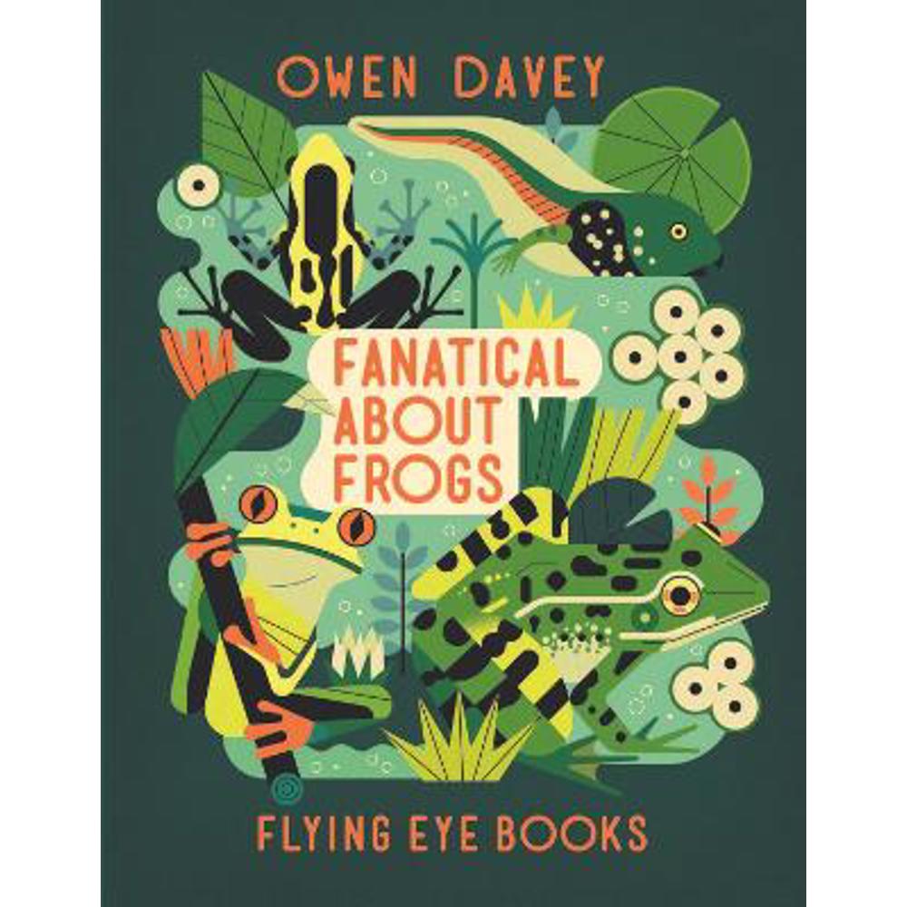 Fanatical About Frogs (Paperback) - Owen Davey